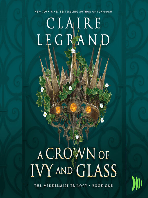 Title details for A Crown of Ivy and Glass by Claire Legrand - Available